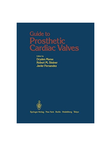 Guide to Prosthetic Cardiac Valves - 9781461295624