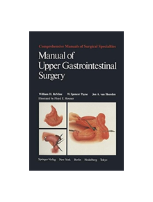 Manual of Upper Gastrointestinal Surgery - 9781461295730