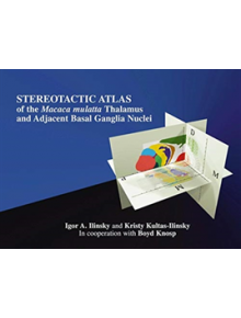 Stereotactic Atlas of the Macaca mulatta Thalamus and Adjacent Basal Ganglia Nuclei - 9781461351641