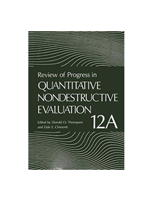 Review of Progress in Quantitative Nondestructive Evaluation - 9781461362333