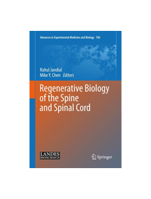 Regenerative Biology of the Spine and Spinal Cord - 9781461440895