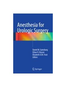 Anesthesia for Urologic Surgery - 9781461473626