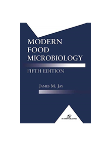 Modern Food Microbiology - 9781461574781