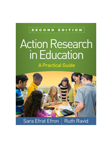 Action Research in Education, Second Edition - 9781462541614