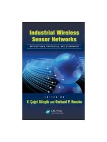 Industrial Wireless Sensor Networks - 9781466500518