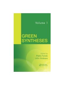 Green Syntheses, Volume 1 - 9781466513204