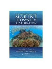 Innovative Methods of  Marine Ecosystem Restoration - 9781466557734