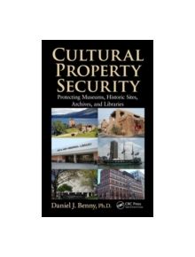 Cultural Property Security - 9781466558182