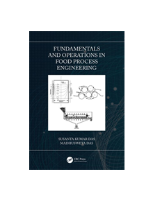 Fundamentals and Operations in Food Process Engineering - 9781466560901