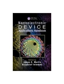 Nanoelectronic Device Applications Handbook - 9781466565234