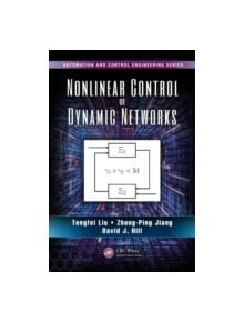 Nonlinear Control of Dynamic Networks - 9781466584594