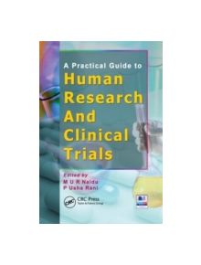 A Practical Guide to Human Research and Clinical Trials - 9781466591172