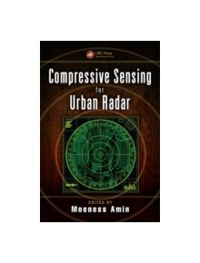 Compressive Sensing for Urban Radar - 9257 - 9781466597846