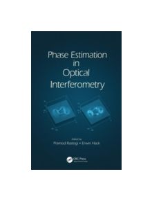 Phase Estimation in Optical Interferometry - 9257 - 9781466598317