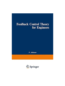 Feedback Control Theory for Engineers - 9781468474558