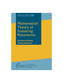 Mathematical Theory of Scattering Resonances - 9781470443665