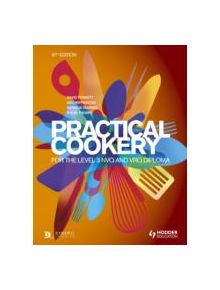 Practical Cookery for the Level 3 NVQ and VRQ Diploma, 6th edition - 10050 - 9781471806698