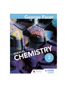 George Facer's A Level Chemistry Student Book 2 - 9781471807435