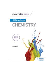 My Revision Notes: AQA A Level Chemistry - 9781471842221