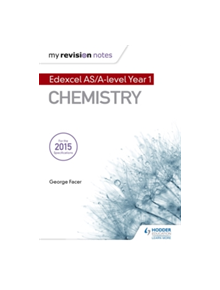 My Revision Notes: Edexcel AS Chemistry - 9781471854767