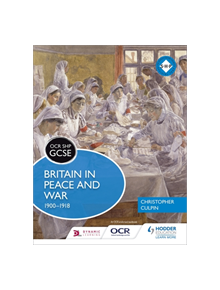 OCR GCSE History SHP: Britain in Peace and War 1900-1918 - 9781471861079