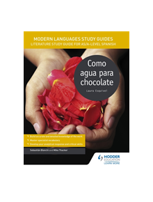 Modern Languages Study Guides: Como agua para chocolate - 9781471890109