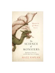 The Science of Monsters - 9781472101150