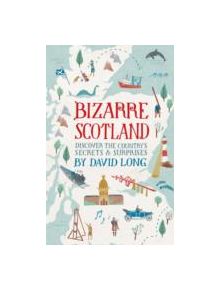 Bizarre Scotland - 9781472117465