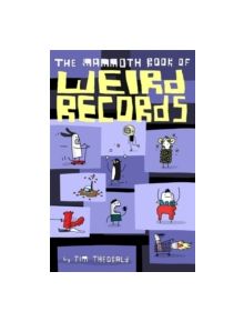 The Mammoth Book Of Weird Records - 9781472117694