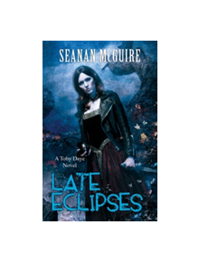 Late Eclipses (Toby Daye Book 4) - 9781472120106