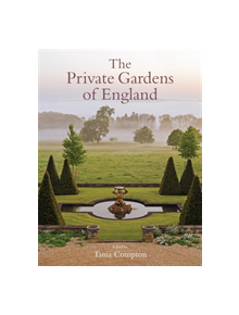 The Private Gardens of England - 9781472121011