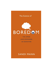 The Science of Boredom - 9781472135988