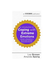 An Introduction to Coping with Extreme Emotions - 9781472137326