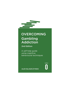 Overcoming Gambling Addiction, 2nd Edition - 9781472138682