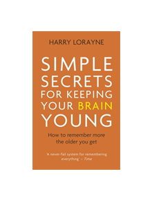 Simple Secrets for Keeping Your Brain Young - 9781472139849