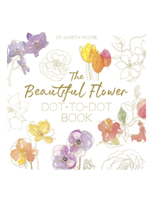 The Beautiful Flower Dot-to-Dot Book - 9781472140470