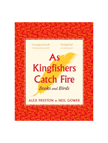 As Kingfishers Catch Fire - 9781472155146