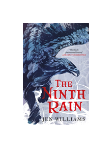 The Ninth Rain (The Winnowing Flame Trilogy 1) - 9781472235183