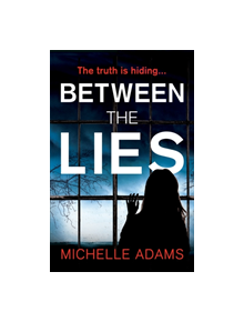 Between the Lies - 9781472236616