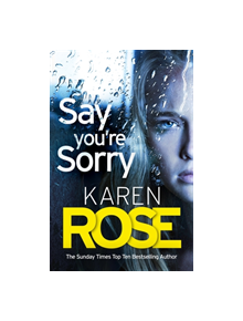 Say You're Sorry (The Sacramento Series Book 1) - 9781472244178