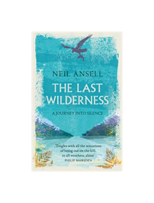 The Last Wilderness - 9781472247124