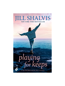 Playing For Keeps: Heartbreaker Bay Book 7 - 9781472252241