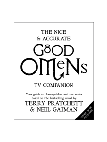 The Nice and Accurate Good Omens TV Companion - 9781472258298