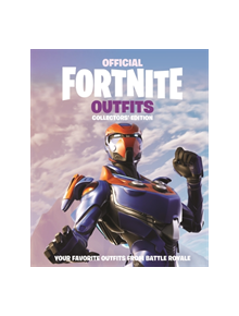 FORTNITE Official: Outfits: The Collectors' Edition - 9156 - 9781472265296