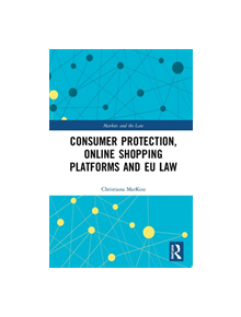 Consumer Protection, Automated Shopping Platforms and EU Law - 9781472424273