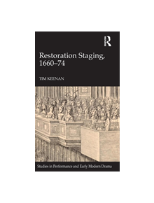 Restoration Staging, 1660-74 - 9781472445209