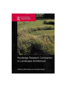 Routledge Research Companion to Landscape Architecture - 9781472484680