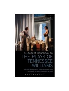 A Student Handbook to the Plays of Tennessee Williams - 9781472521866