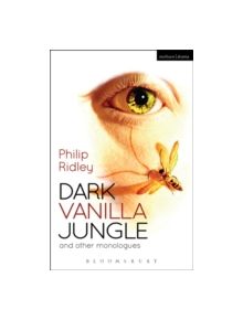 Dark Vanilla Jungle and other monologues - 9781472523501