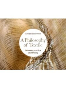 Philosophy of Textile - 9781472525659